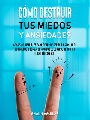 cover image of Cómo Destruir tus Miedos y Ansiedades